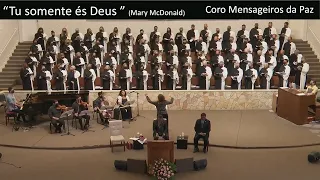 Coro Mensageiros da Paz - Tu somente és Deus