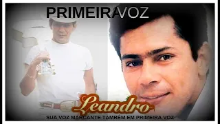 Relembre Sua Voz Marcante Em Primeira Voz┃Leandro e Leonardo┃