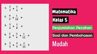 Matematika Kelas 5 SD: penjumlahan pecahan berbeda penyebut