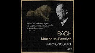 J. S. Bach, Matthäus-Passion BWV 244 (Nikolaus Harnoncourt)