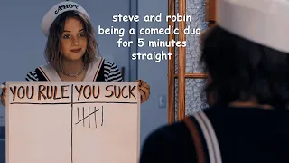 steve and robin being a comedic duo for 5 minutes straight
