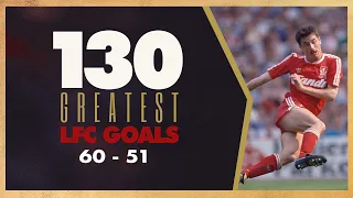 130 GREATEST LIVERPOOL GOALS | 60-51 | Semi-final screamers, Salah & Fowler magic