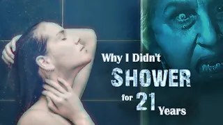 Why I Didn't Shower for 21 Years | you're not alone in the shower...