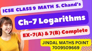 ICSE Ch-7 Logarithms Ex-7(A) & 7(B) Complete From S. Chand's For ICSE Class 9 Math @jindalmathspoint