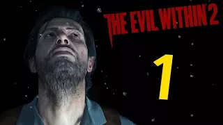 СЕБАСТЬЯН СНОВА В ДЕЛЕ • Прохождение The Evil Within 2 #1