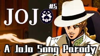 "JoJo No. 5" A JoJo Song Parody By: Riverdude