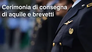 Cerimonia di consegna delle aquile e brevetti