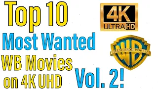 Top 10 Most Wanted Warner Bros Movies on 4K UHD Blu-ray Vol. 2!