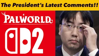 Nintendo’s President Makes New INTERESTING Comments About Palworld & Switch 2