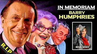 RIP BARRY HUMPHRIES aka Dame Edna Everage / Sir Les Patterson (1934-2023) | In Memoriam