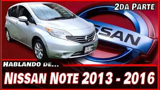 Hablemos del... Nissan Note 2013 - 2016 | Nuestra opinión sobre lo mejor y lo peor de éste auto