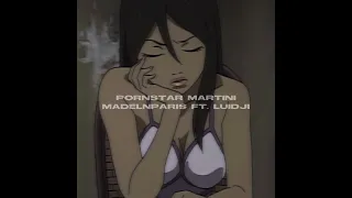 Pornstar Martini - MadelnParis ft. Luidji (sped up)