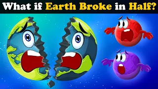 What if Earth Broke in Half? + more videos | #aumsum #kids #children #education #whatif