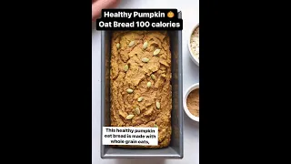 Healthy Pumpkin Oat Bread #pumpkin #pumpkinbread #lowcalorie #healthyrecipe