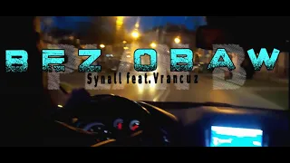 Synall feat. Vrancuz - Bez obaw (prod. Macieyu Beatz)
