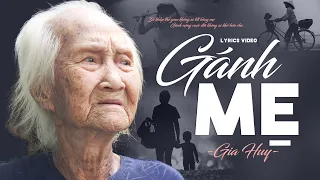 Cho con gánh mẹ một lần... Gia Huy Asia | Bật Khóc Nghẹn Ngào Khi Nghe Hát Về Mẹ Lyrics MV