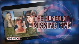 The Humboldt Missing Five (Pt. 1) - Crime Watch Daily