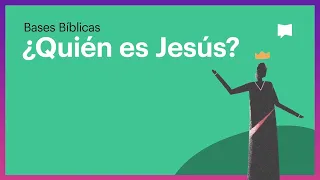 ¿Quién es Jesús?