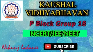 P BLOCK GROUP 18 NCERT/JEE/NEET