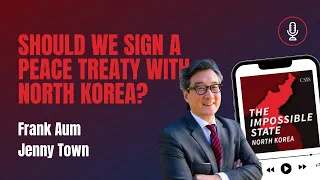 Should We Sign A Peace Treaty With North Korea? | The Impossible State