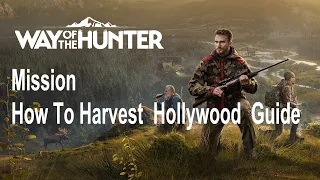 Way Of The Hunter,  Mission, How To Harvest  Hollywood  Guide