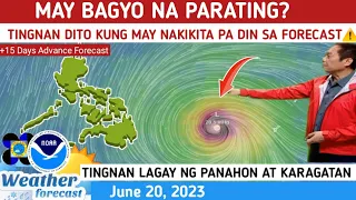 WEATHER UPDATE TODAY JUNE 20, 2023 | MAY PARATING NA BAGYO? ⚠️ TINGNAN DITO⚠️