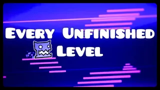 ALL of my Unfinished Levels...  | Geometry Dash