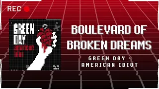 Green Day - Boulevard Of Broken Dreams (8bit Cover) | Garcii28