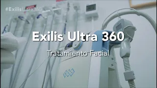 Exilis Ultra 360 -  Tratamiento Facial