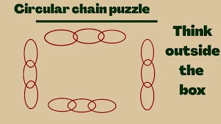 Circular Chain Puzzle!! Best tricky puzzle only brilliant mind can solve this!!