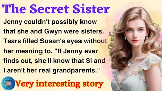 The Secret Sister| Learn English Through Story Level 1 | English Story Reading