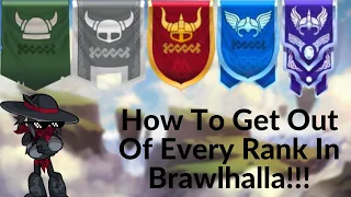 Brawlhalla How To Get Out Of Every Rank In Brawlhalla!!!