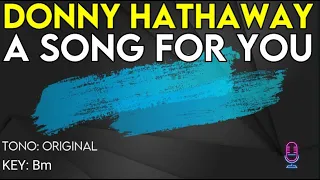 Donny Hathaway  - A Song For You - Karaoke Instrumental - Lower