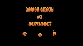 Danish Lesson #1 | Alphabet!