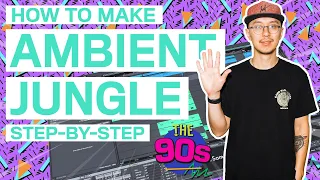 90's Ambient Jungle | Step-by-Step Ableton Tutorial