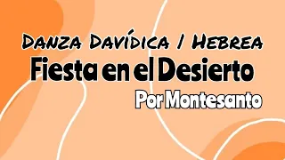 Fiesta en el Desierto | Danza Davídica | Montesanto | Hebrea | Mesianica | Pasos | Rutina