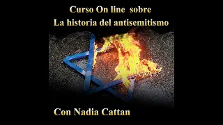 ¿Por qué el histórico odio a los judíos? Clase con Nadia Cattan