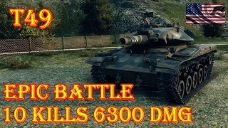 T49  6.3K Damage, 10 Kills ☆ Mines ☆  Epic Battle World of Tanks