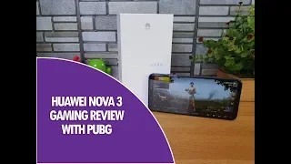 Huawei Nova 3 Gaming Review with PUBG (GPU Turbo System) and Heating Test