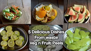 5 Delicious Dishes with Vegetable-Fruit Peels-After Watching this-You will not throw Peels