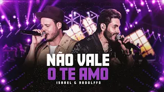 Israel & Rodolffo - Não Vale O Te Amo  (Let's Bora)
