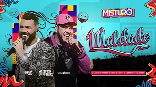 Maldade (Ai Calica, Ai Karai)  - Júnior Pinheiro feat John Amplificado - DVD Misturô (Ao Vivo)