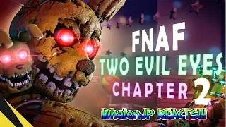 SUPER CREEPY!! | {FNAF SFM} "Two Evil Eyes: Chapter 2" By GoldenLaneStudio REACTION!!!