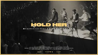 for KING & COUNTRY - Hold Her (Live Arena Performance)