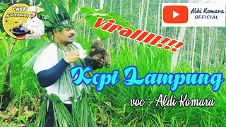 Kopi Lampung - Campursari - voc  Aldi Komara - Cover (( Didi Kempot )) @sakapalwaguna982