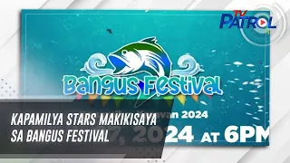 Kapamilya stars makikisaya sa Bangus Festival | TV Patrol
