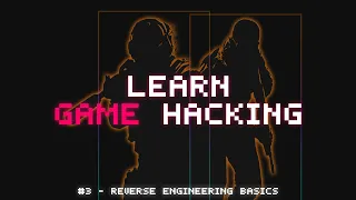 Learn Game Hacking - Reverse Engineering