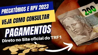 VEJA COMO CONSULTAR NO SITE SEU PAGAMENTOS DE PRECATÓRIOS E RPV NO TRF1 EM 2023