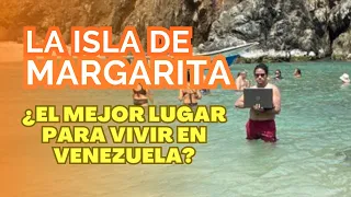 Margarita: Tropical paradise or Venezuelan reality? The adventure of living on the island for months