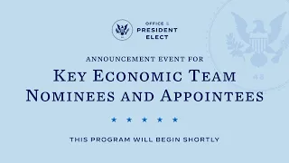 President-elect Biden and Vice President-elect Harris Introduce Key Members of Economic Team